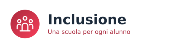 Inclusione – Una scuola per ogni alunno